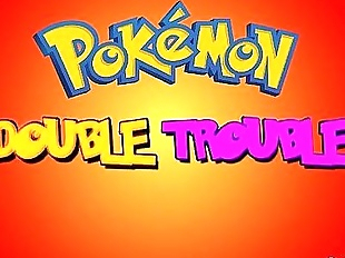 Pokemon XXX Double Trouble Hentai - 3 min